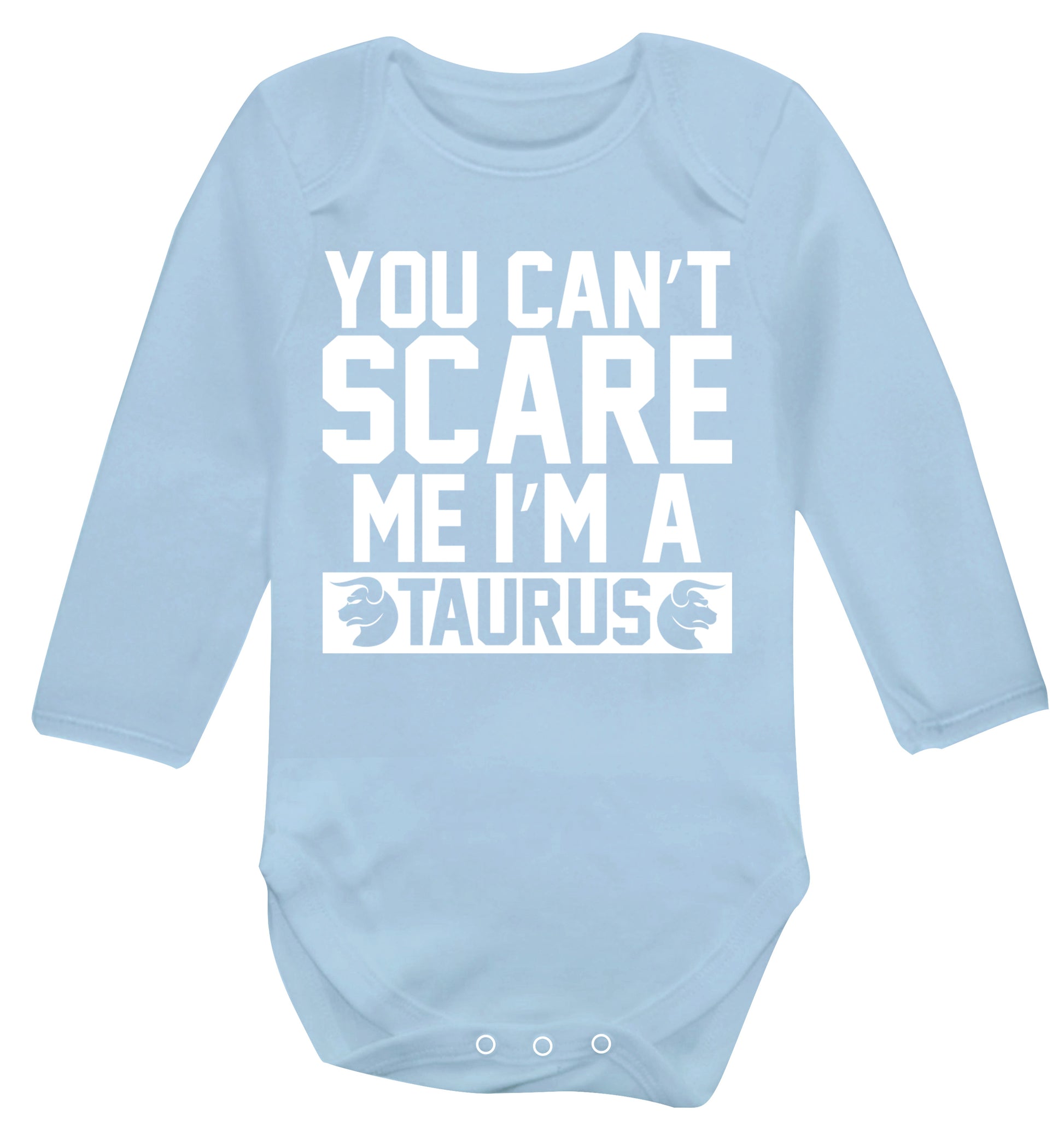 You can't scare me I'm a taurus Baby Vest long sleeved pale blue 6-12 months