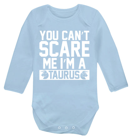 You can't scare me I'm a taurus Baby Vest long sleeved pale blue 6-12 months