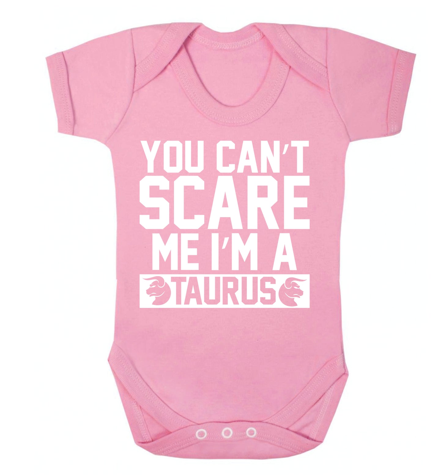 You can't scare me I'm a taurus Baby Vest pale pink 18-24 months