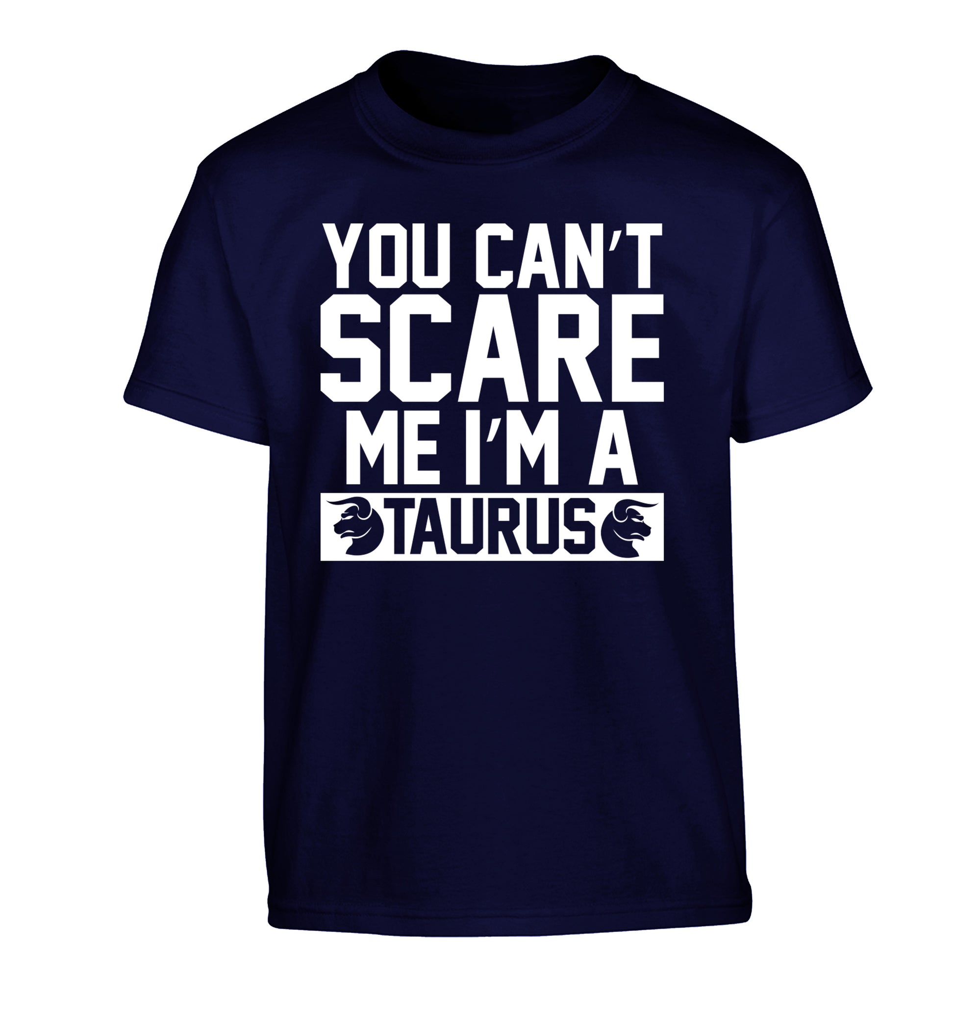 You can't scare me I'm a taurus Children's navy Tshirt 12-13 Years