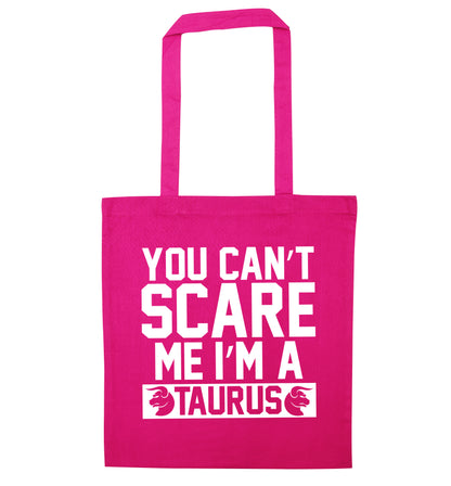 You can't scare me I'm a taurus pink tote bag