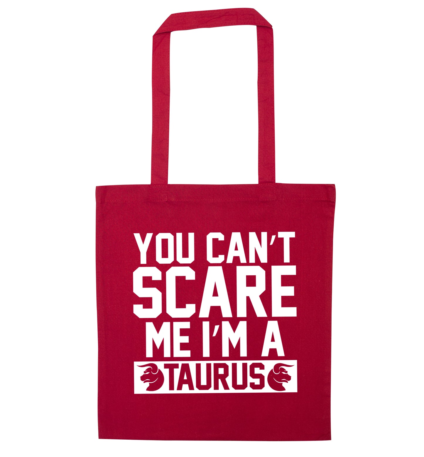 You can't scare me I'm a taurus red tote bag