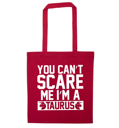 You can't scare me I'm a taurus red tote bag