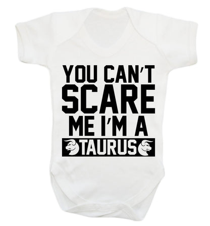 You can't scare me I'm a taurus Baby Vest white 18-24 months