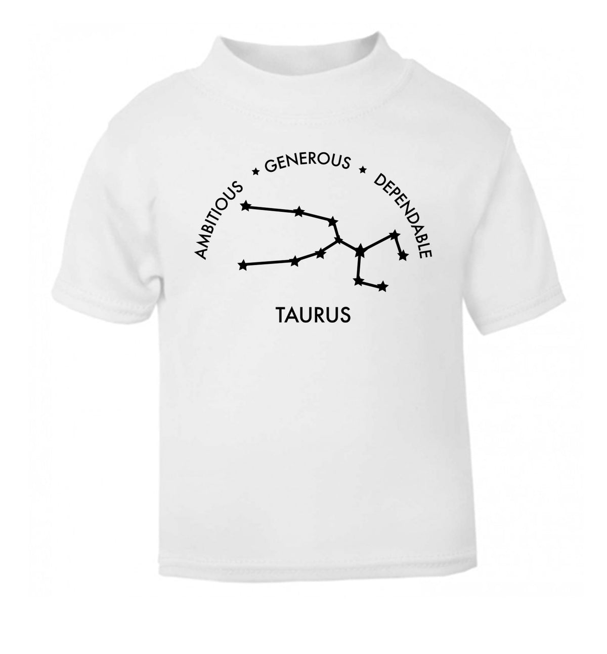Taurus Ambitious Generous Dependable white Baby Toddler Tshirt 2 Years