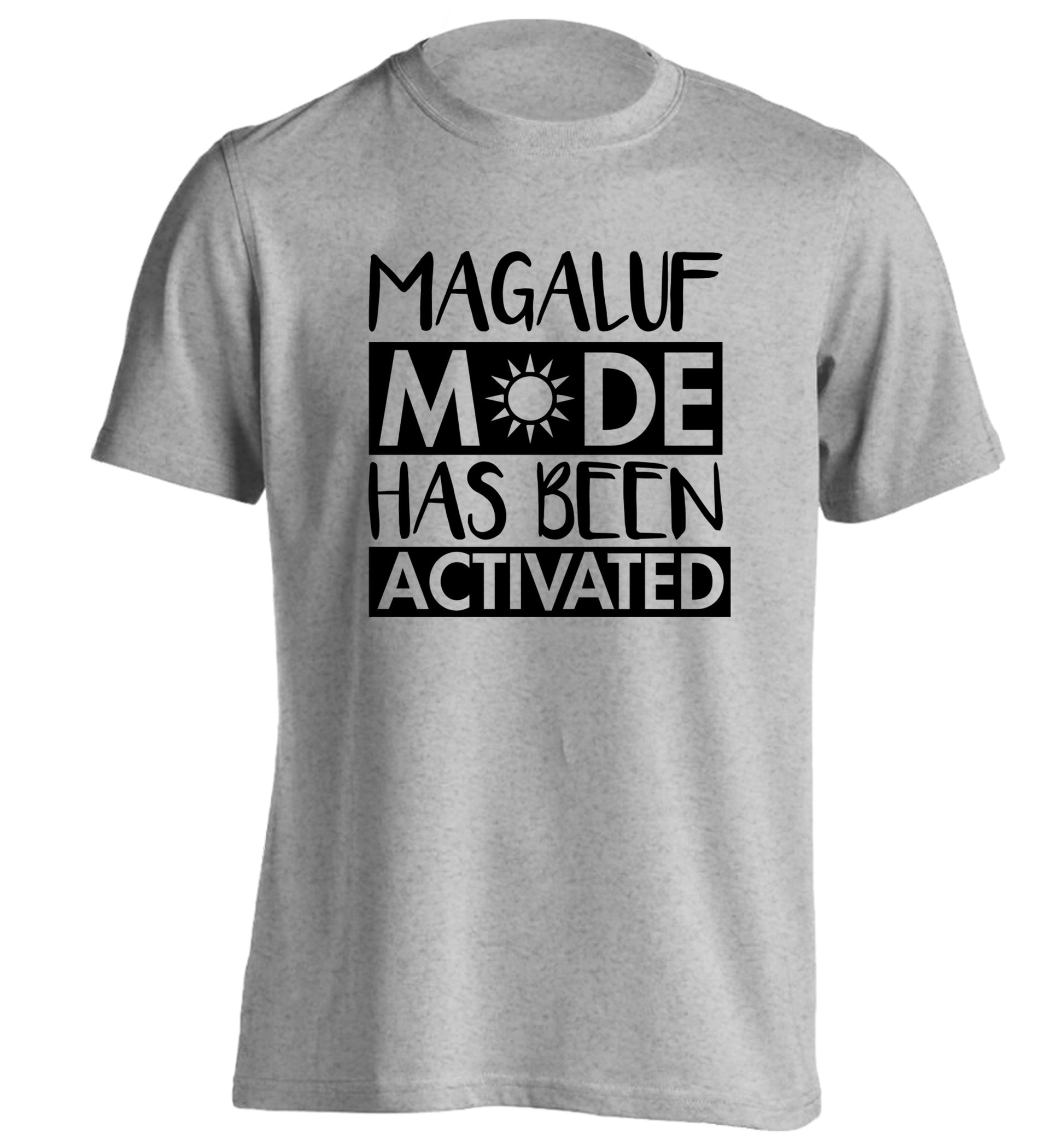 Magaluf mode has been activated adults unisex grey Tshirt 2XL