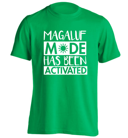 Magaluf mode has been activated adults unisex green Tshirt 2XL