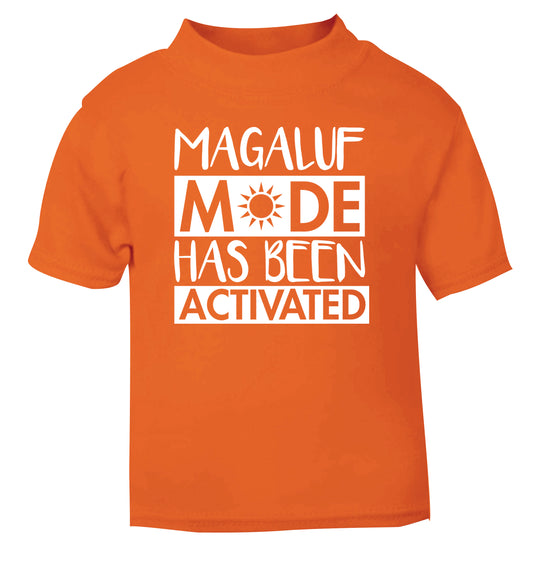 Magaluf mode has been activated orange Baby Toddler Tshirt 2 Years