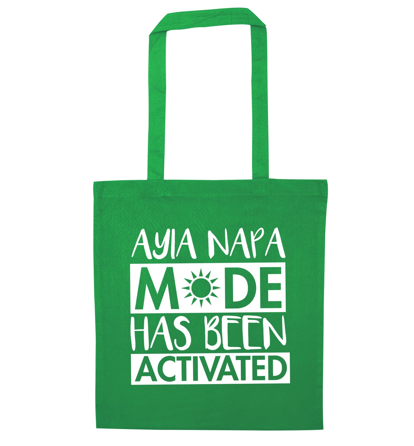 Ayia Napa mode has been activated green tote bag