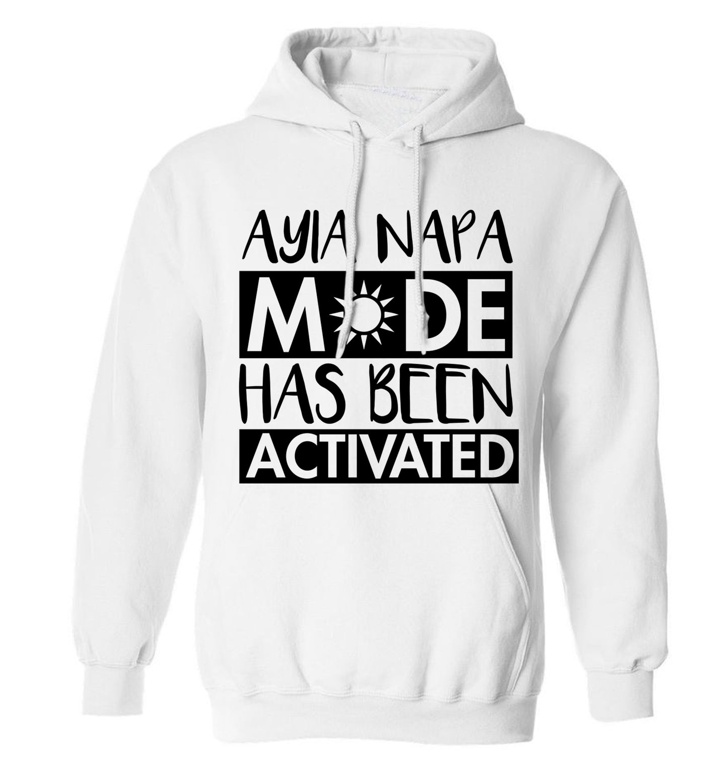 Ayia Napa mode has been activated adults unisex white hoodie 2XL