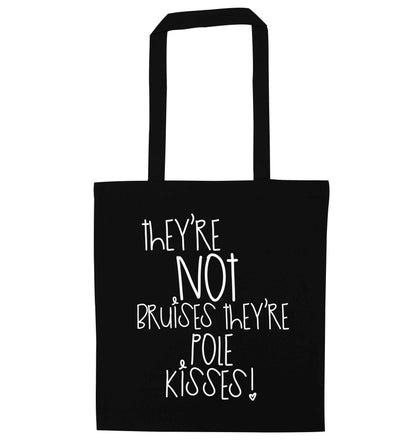 They're not bruises they're pole kisses black tote bag