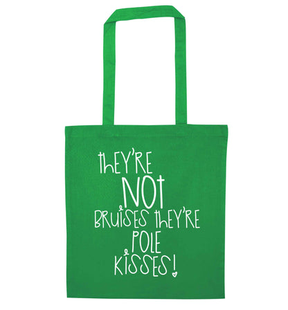 They're not bruises they're pole kisses green tote bag