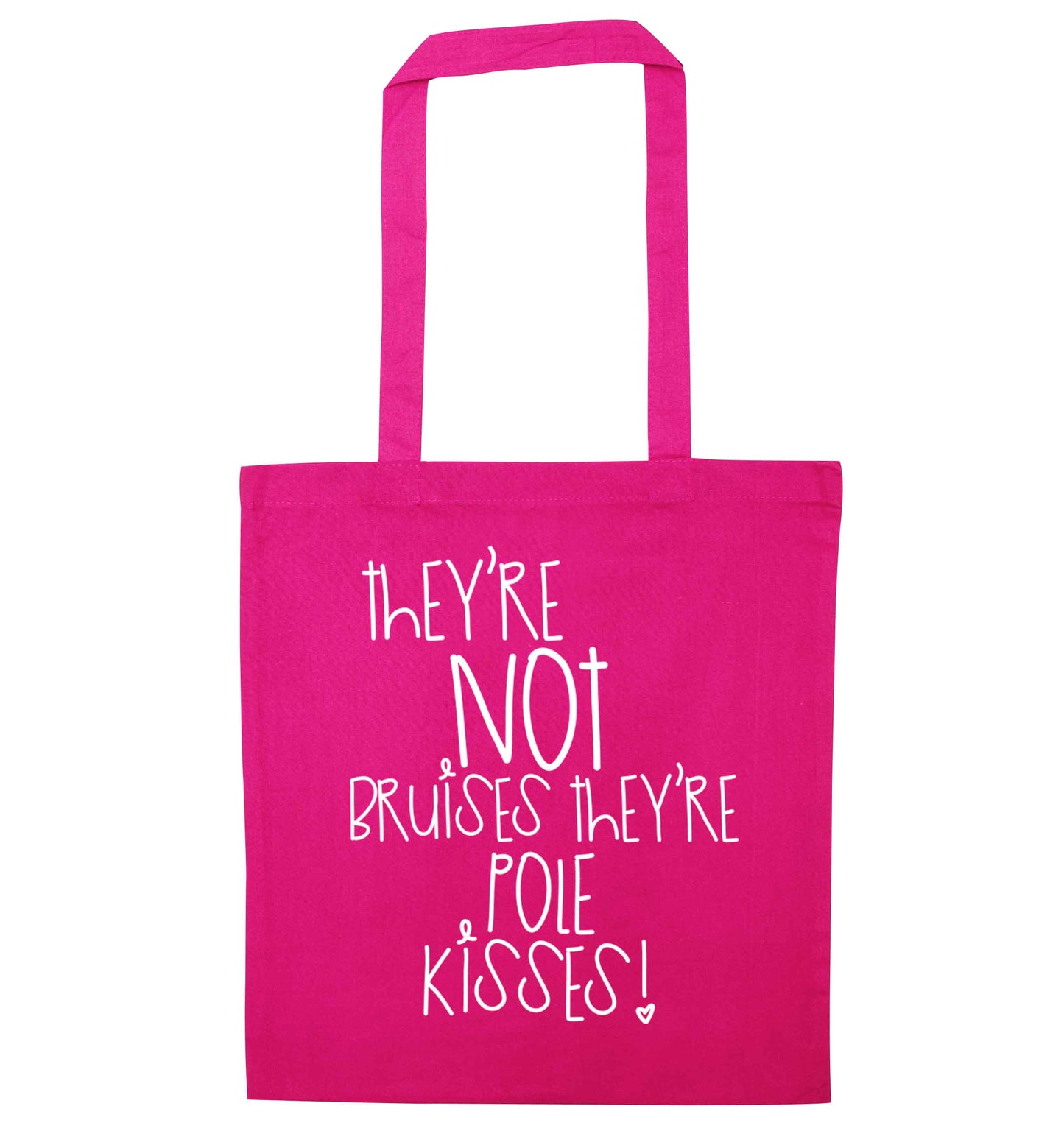 They're not bruises they're pole kisses pink tote bag