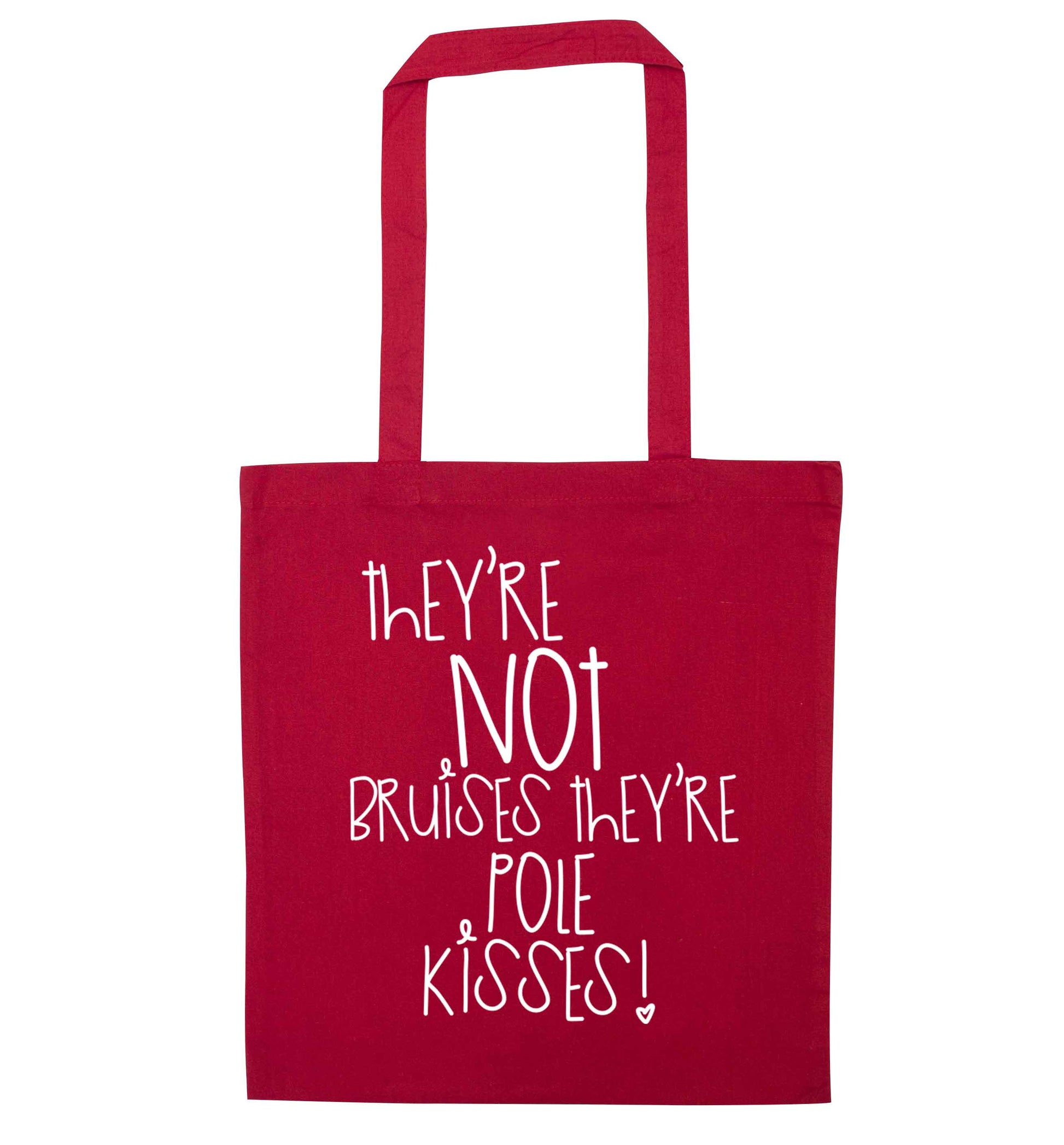 They're not bruises they're pole kisses red tote bag