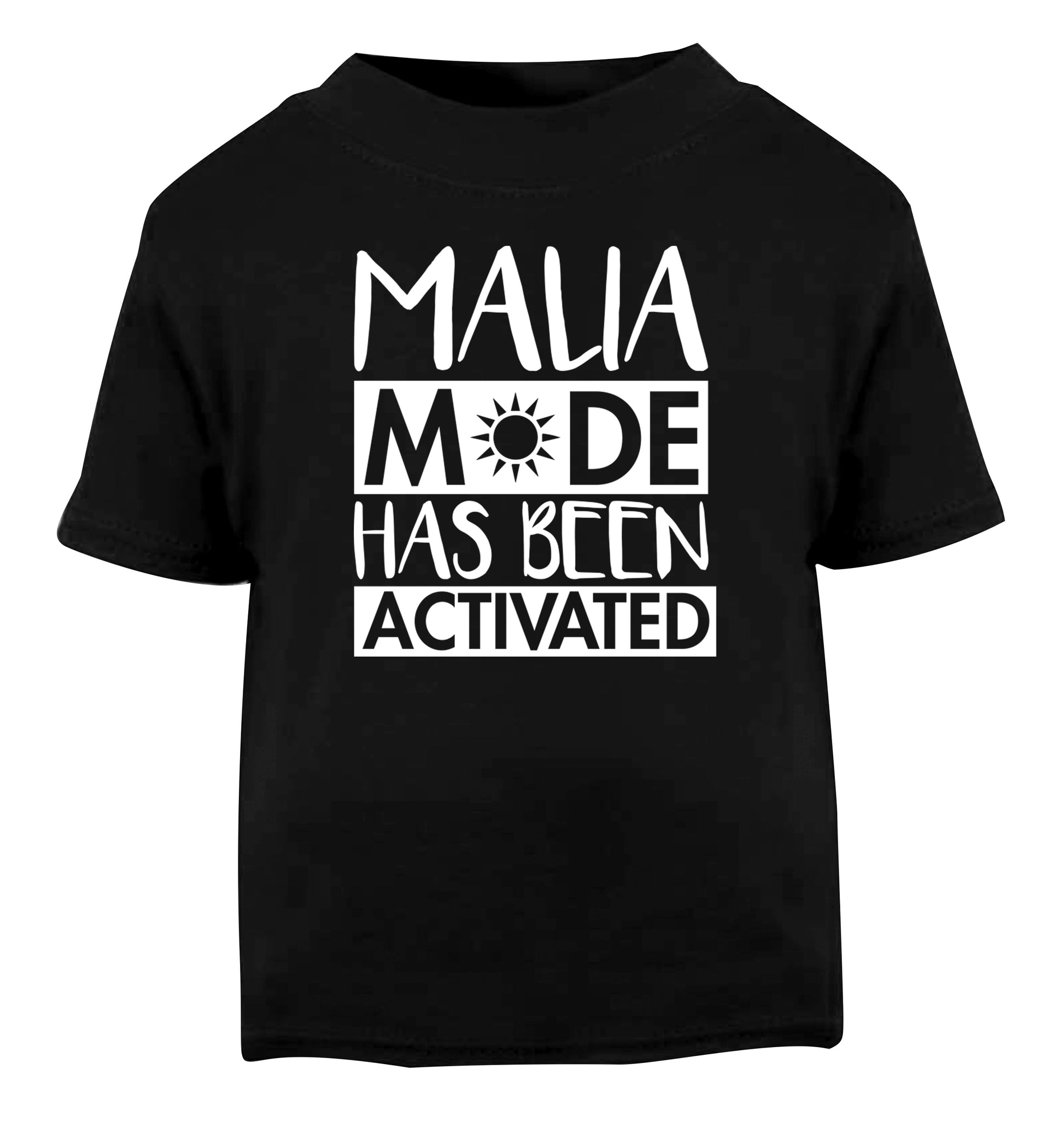Malia mode has been activated Black Baby Toddler Tshirt 2 years