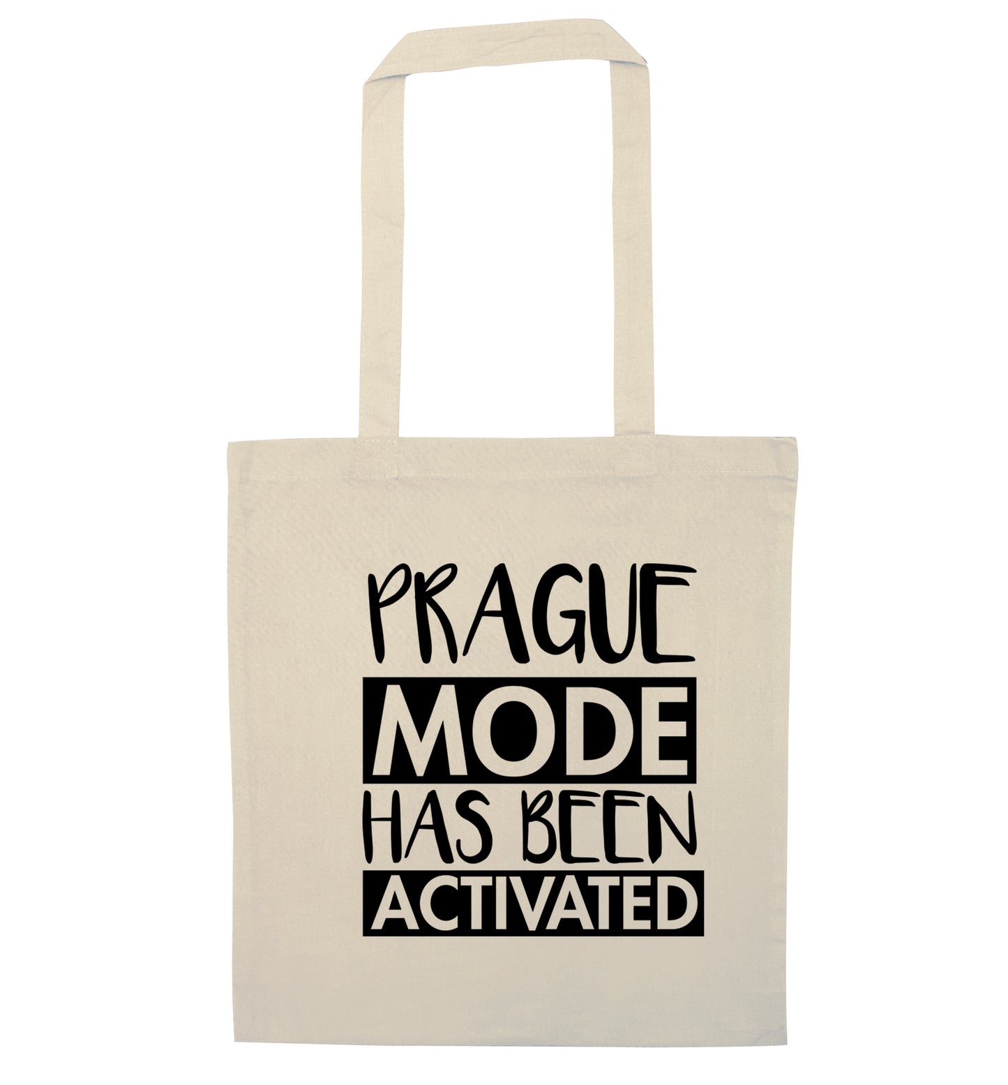 Prague mode has been activated natural tote bag