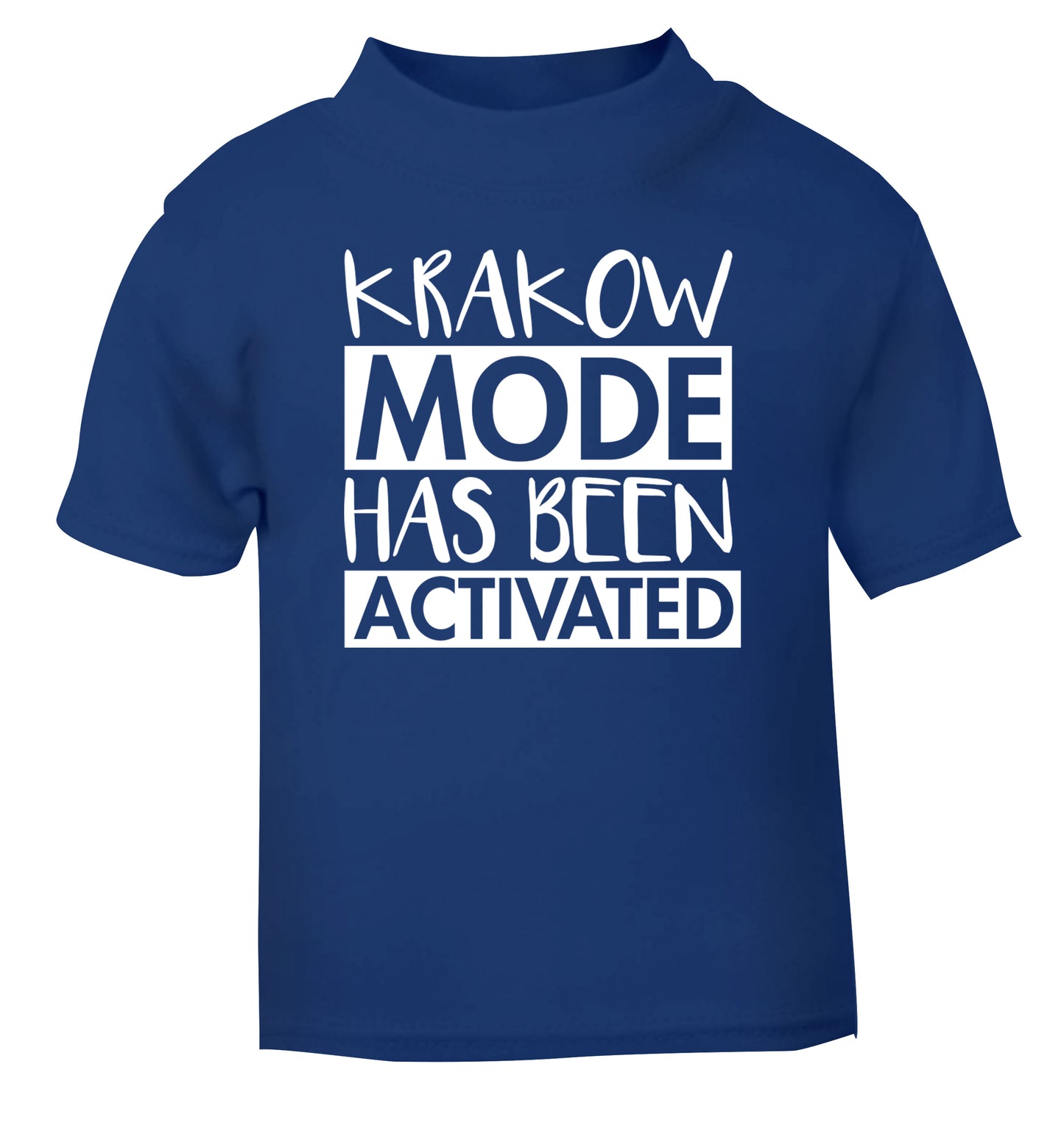 Krakow mode has been activated blue Baby Toddler Tshirt 2 Years