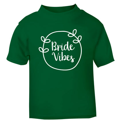 Bride Vibes green Baby Toddler Tshirt 2 Years