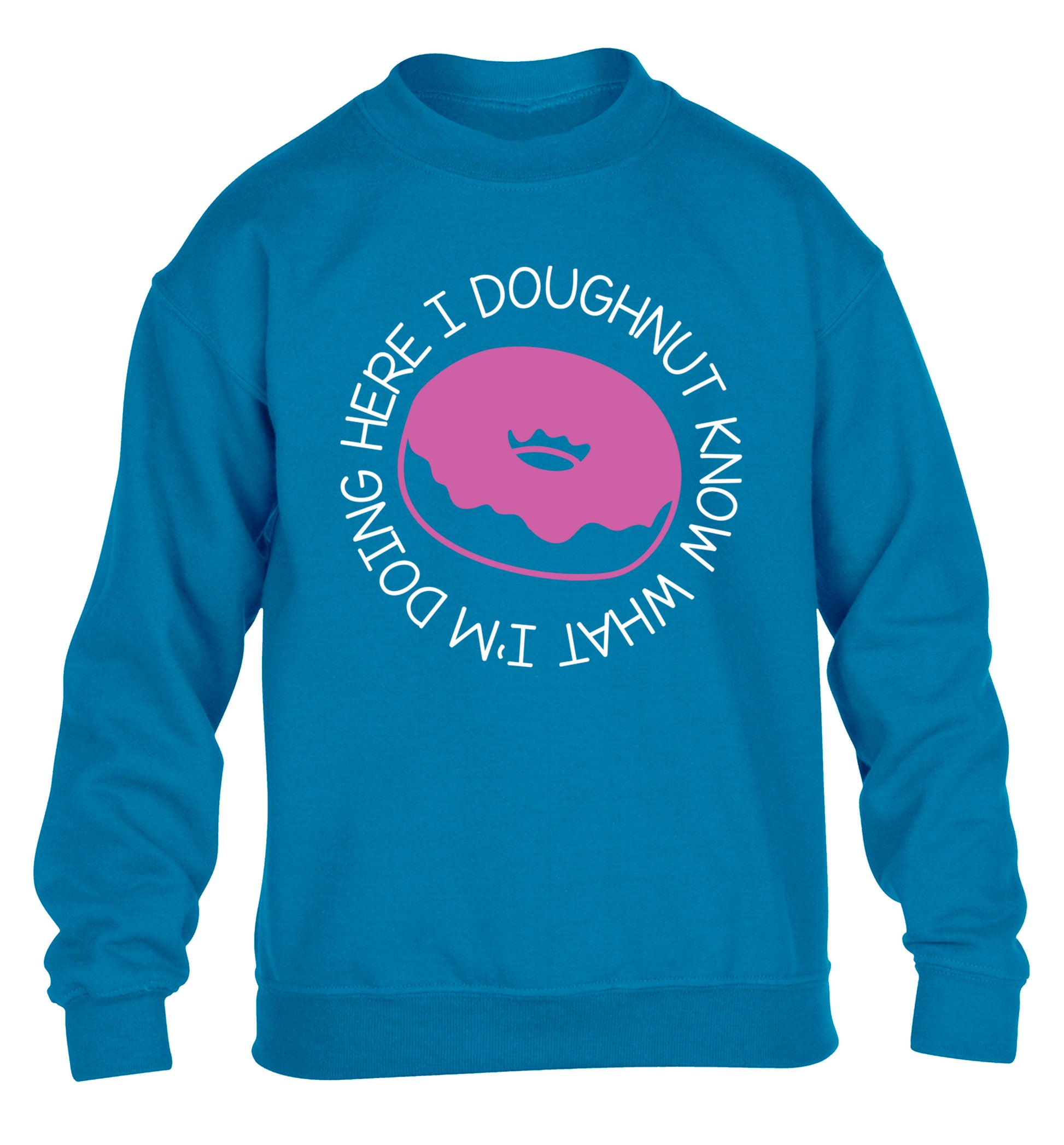 I doughnut know what I'm doing here children's blue sweater 12-13 Years