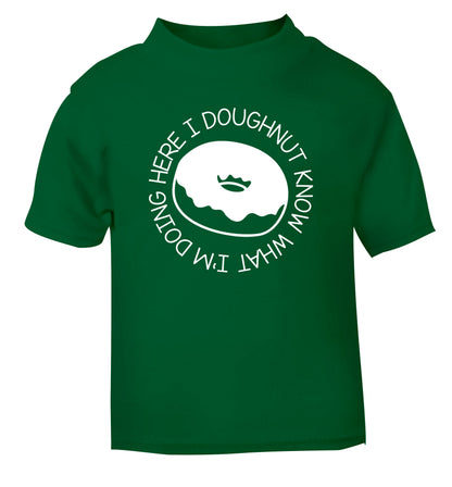 I doughnut know what I'm doing here green Baby Toddler Tshirt 2 Years
