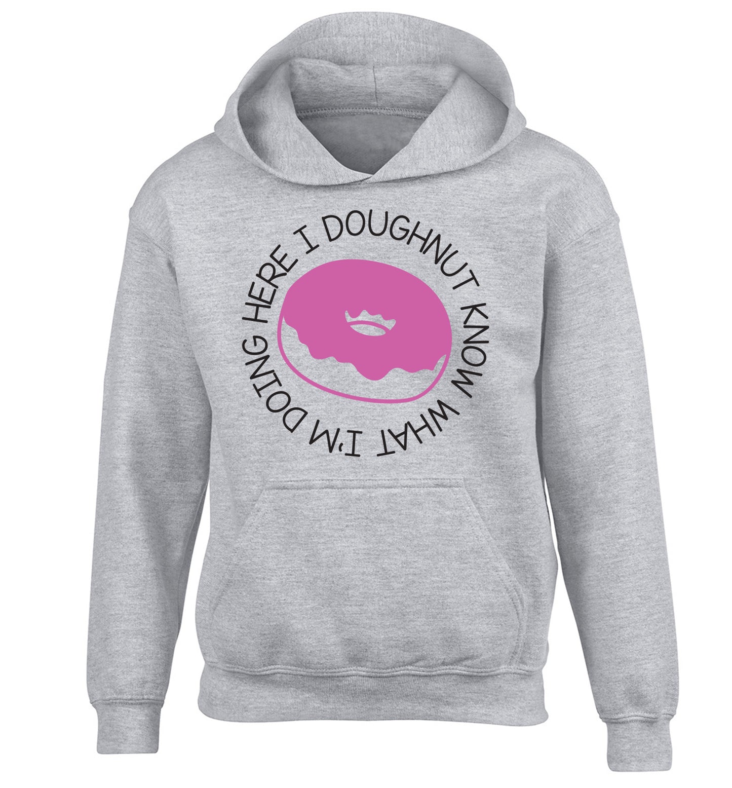 I doughnut know what I'm doing here children's grey hoodie 12-13 Years