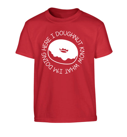 I doughnut know what I'm doing here Children's red Tshirt 12-13 Years