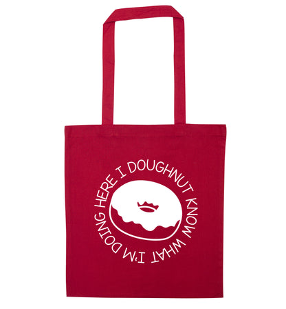 I doughnut know what I'm doing here red tote bag