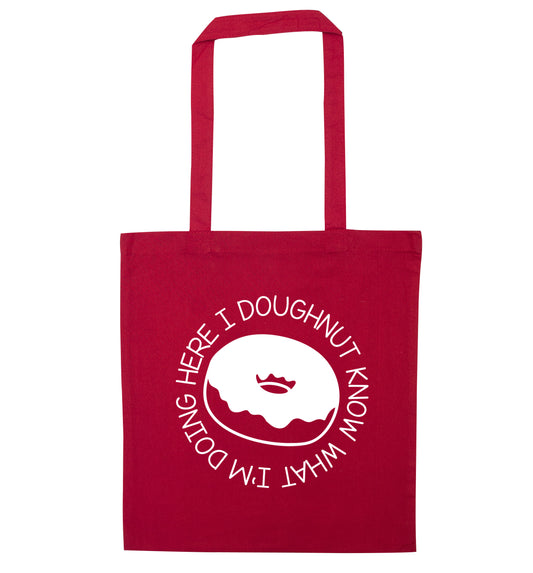 I doughnut know what I'm doing here red tote bag