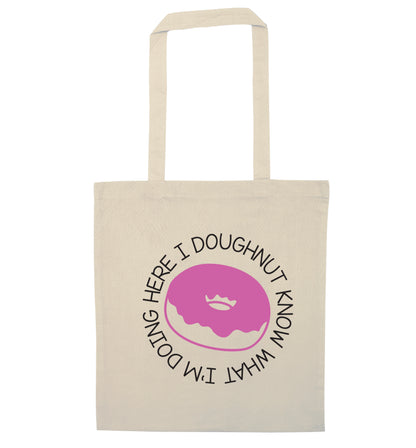I doughnut know what I'm doing here natural tote bag