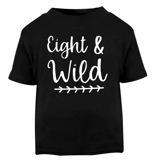 Eight and wild Black Baby Toddler Tshirt 2 years