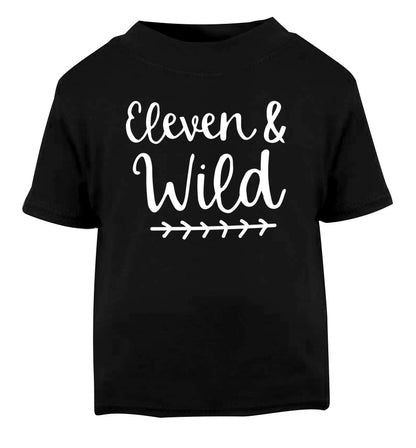 Eleven and wild Black Baby Toddler Tshirt 2 years
