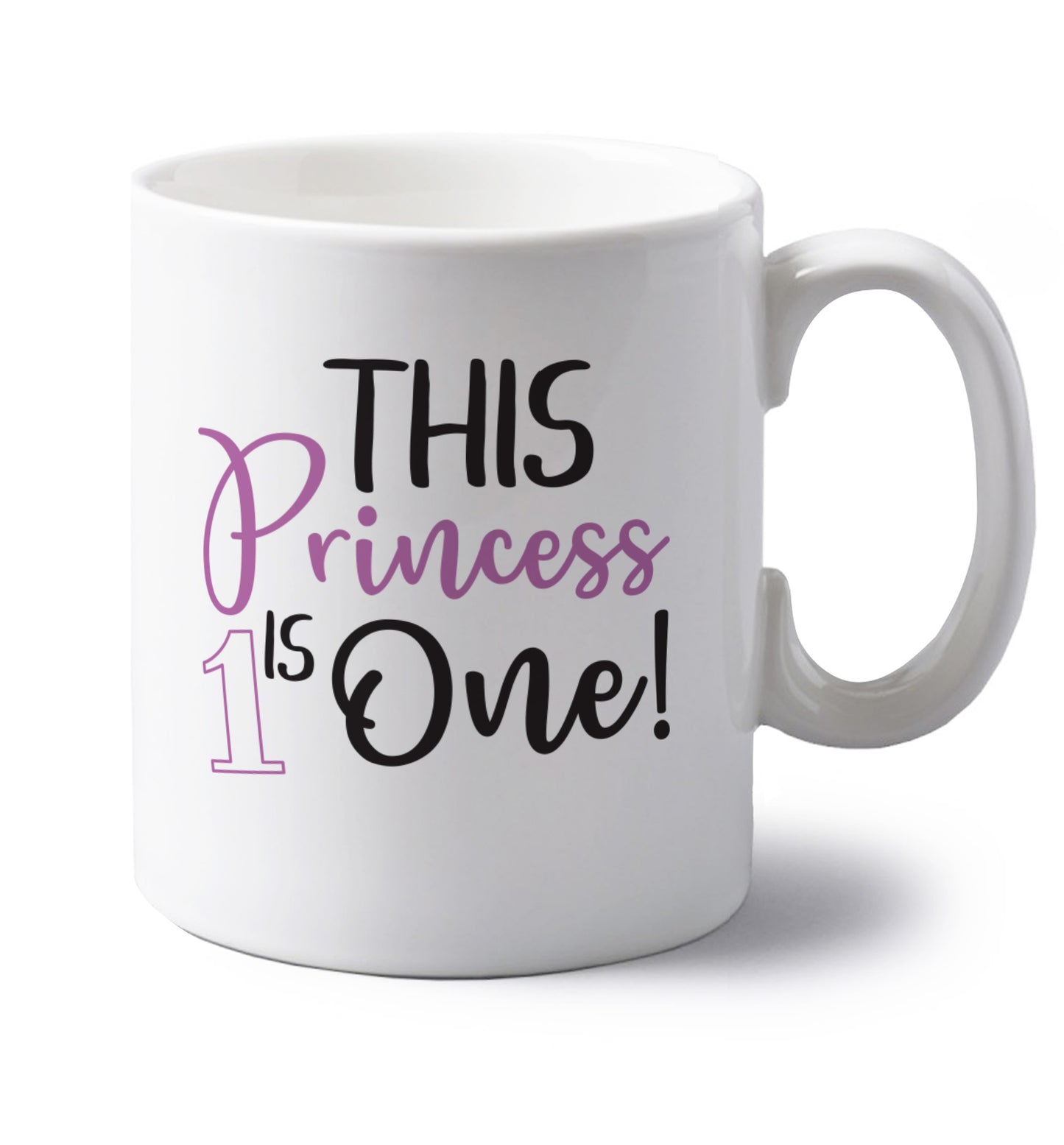 This princess is one left handed white ceramic mug 
