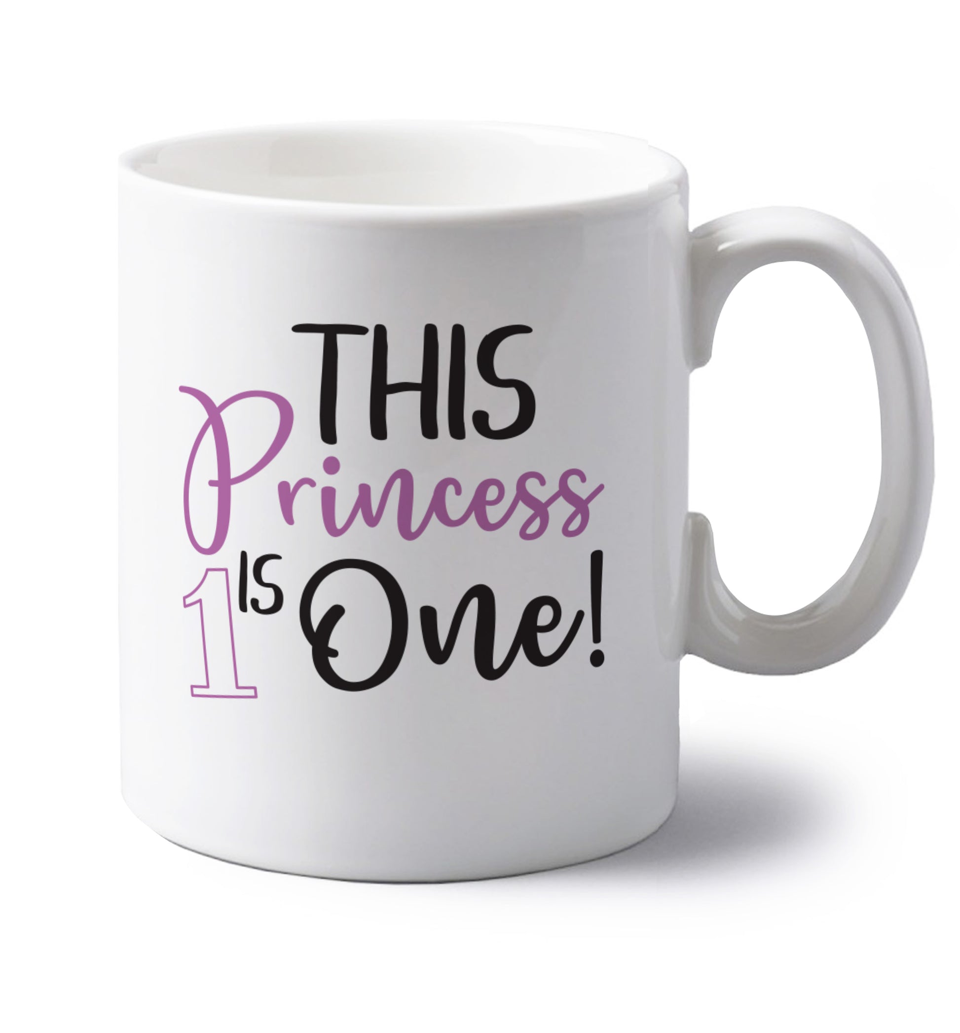 This princess is one left handed white ceramic mug 