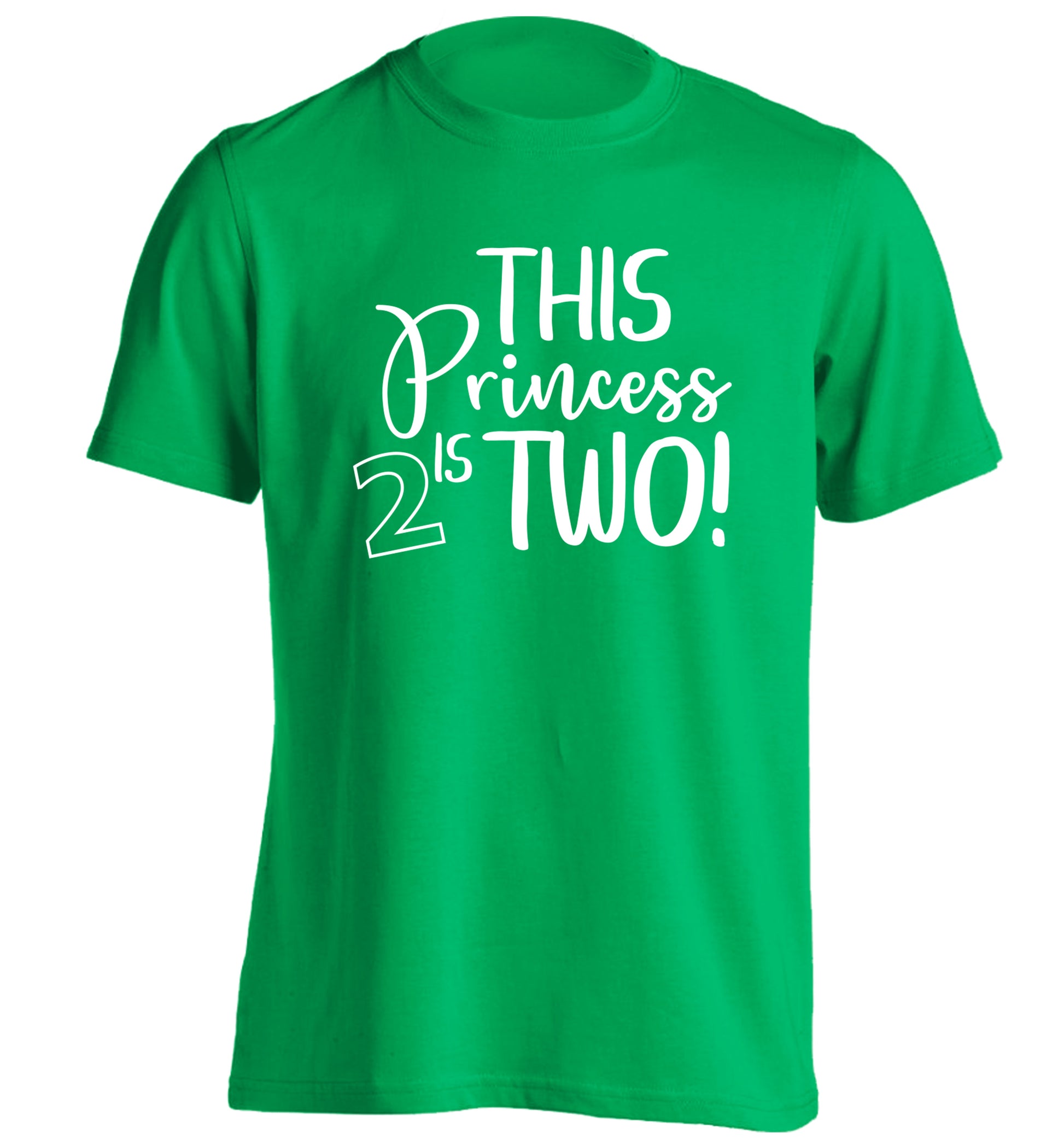This princess is two adults unisex green Tshirt 2XL