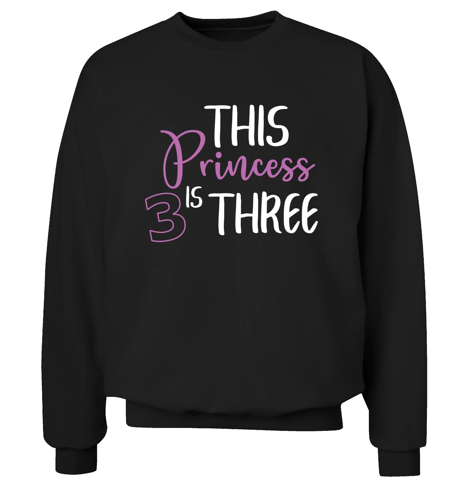 This princess is three Adult's unisex black Sweater 2XL