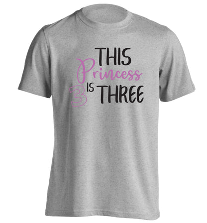 This princess is three adults unisex grey Tshirt 2XL