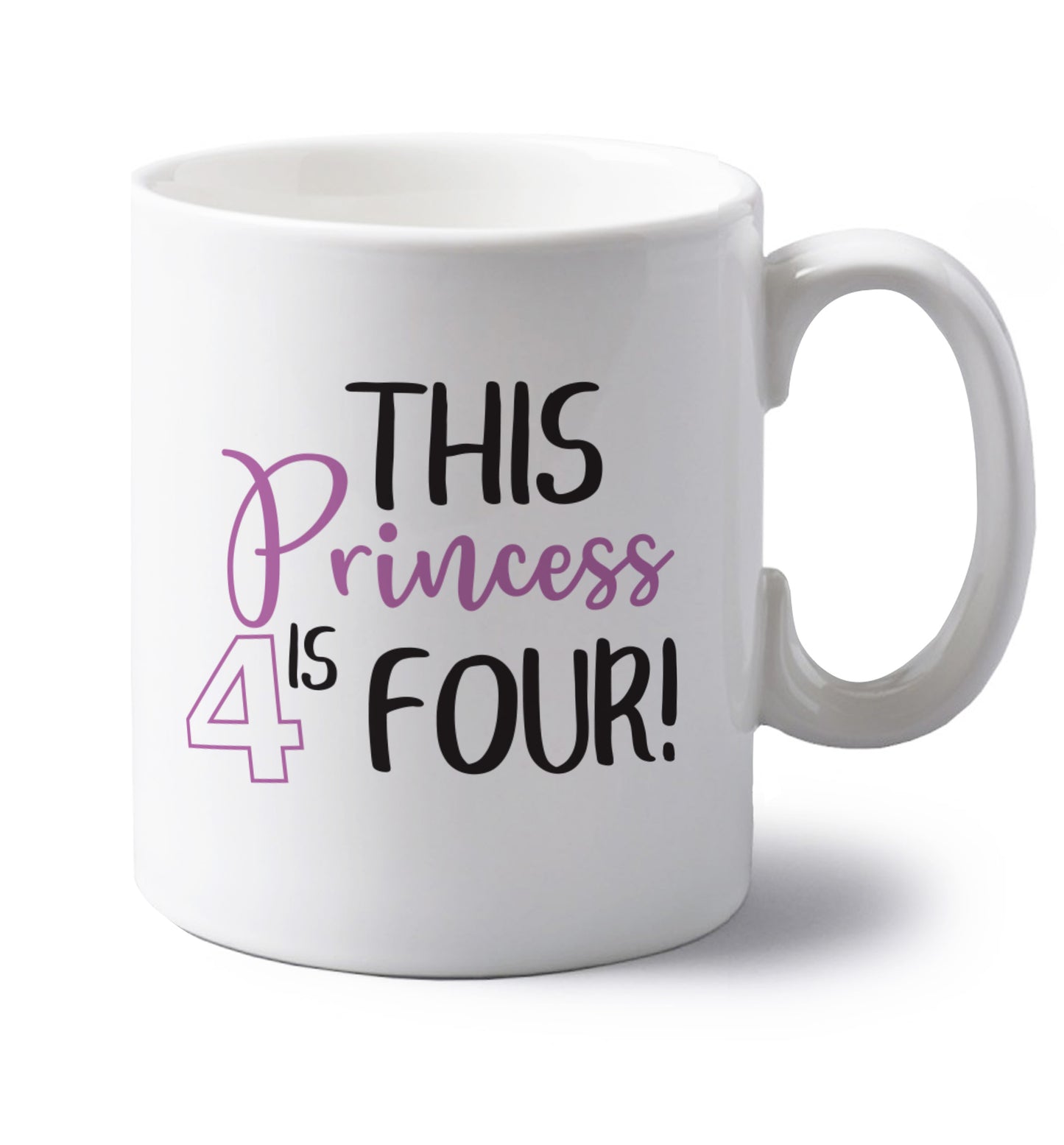 This princess is four left handed white ceramic mug 