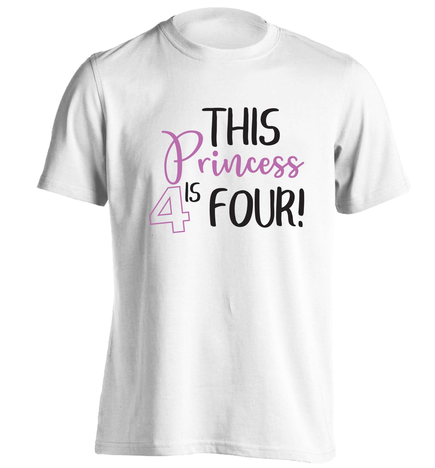 This princess is four adults unisex white Tshirt 2XL