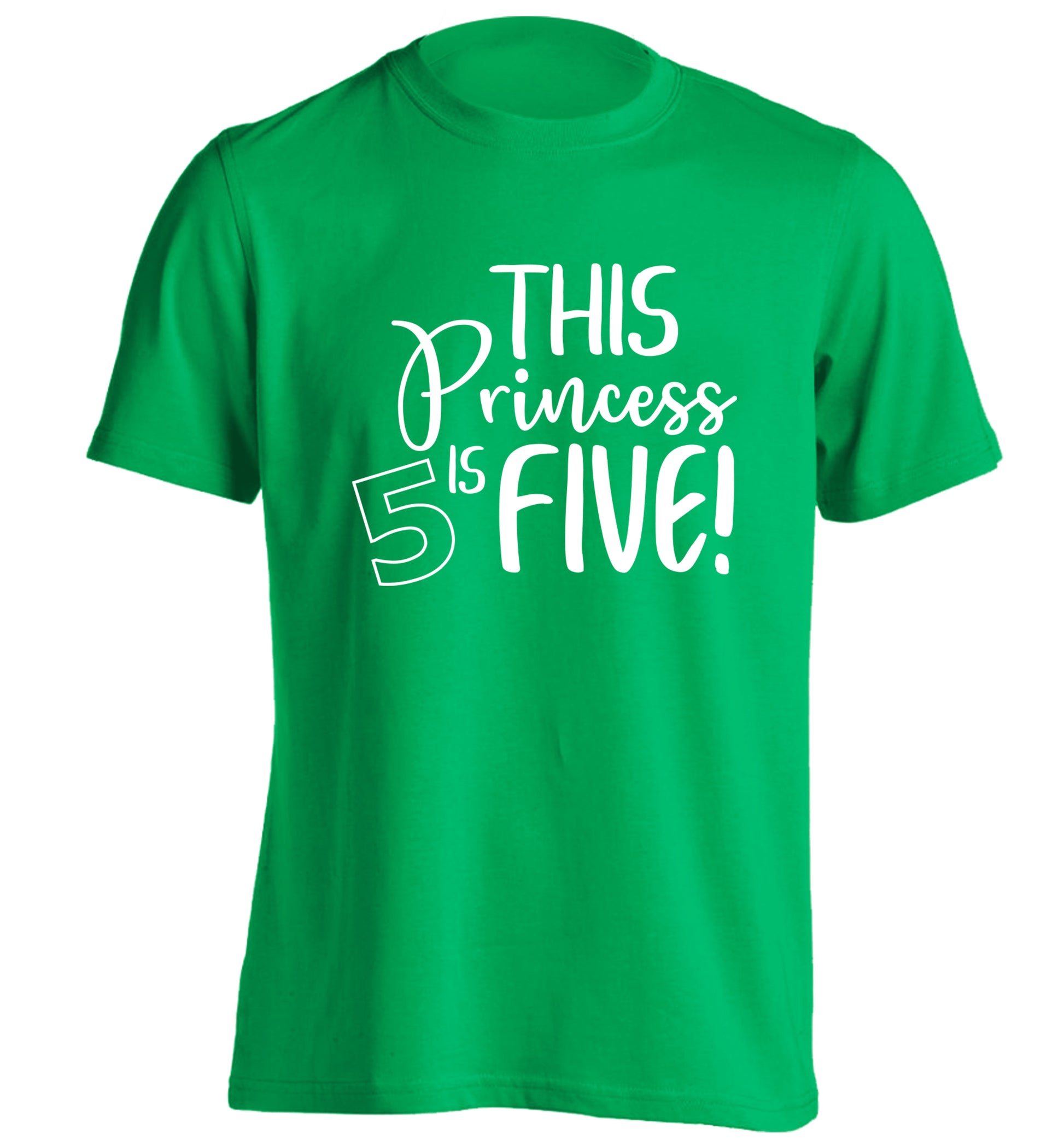 This princess is five adults unisex green Tshirt 2XL