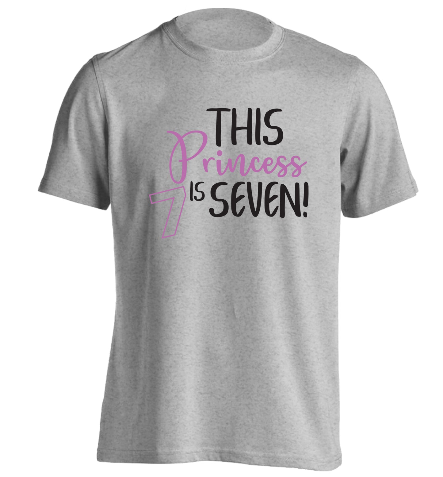This princess is seven adults unisex grey Tshirt 2XL