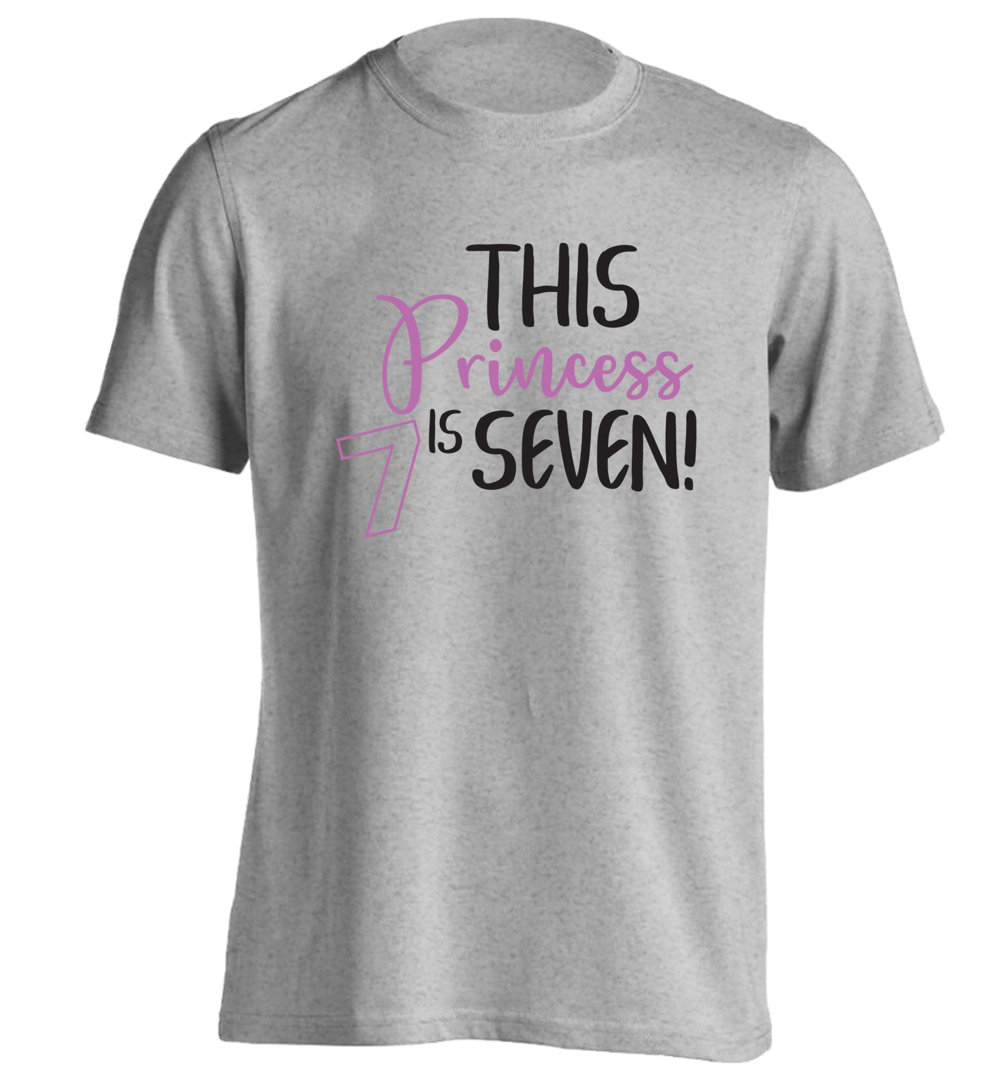This princess is seven adults unisex grey Tshirt 2XL