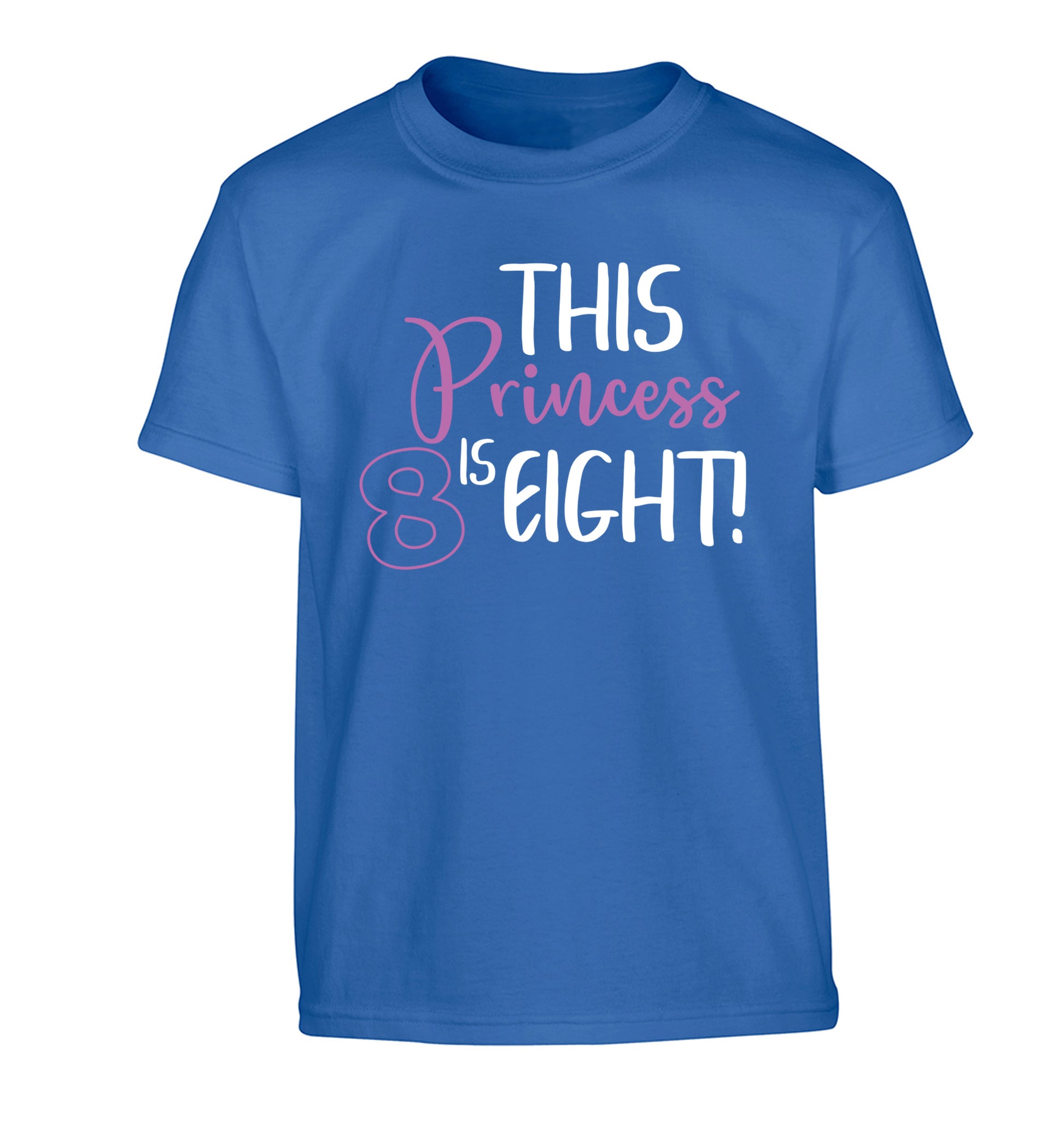 This princess is eight Children's blue Tshirt 12-13 Years