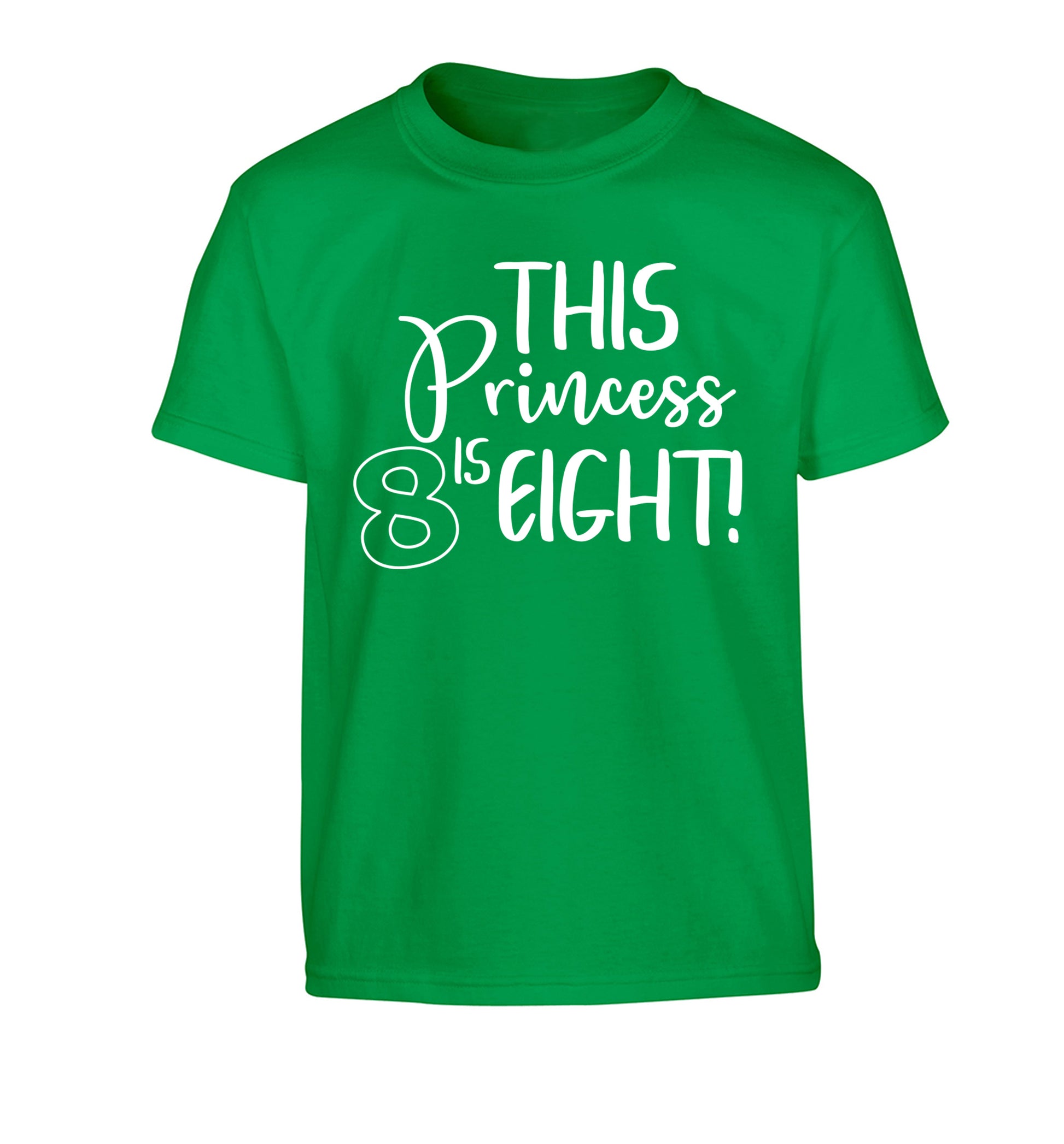 This princess is eight Children's green Tshirt 12-13 Years