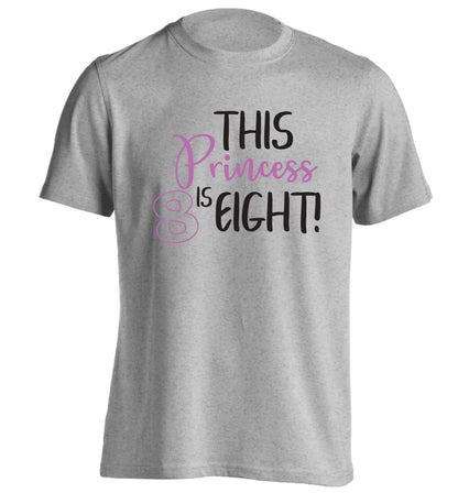 This princess is eight adults unisex grey Tshirt 2XL