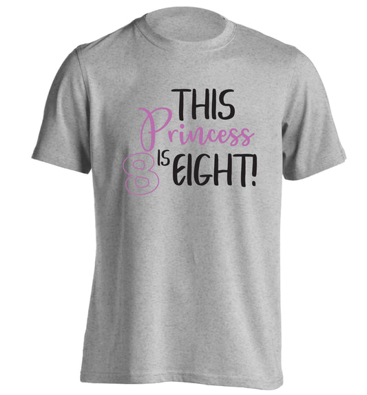 This princess is eight adults unisex grey Tshirt 2XL