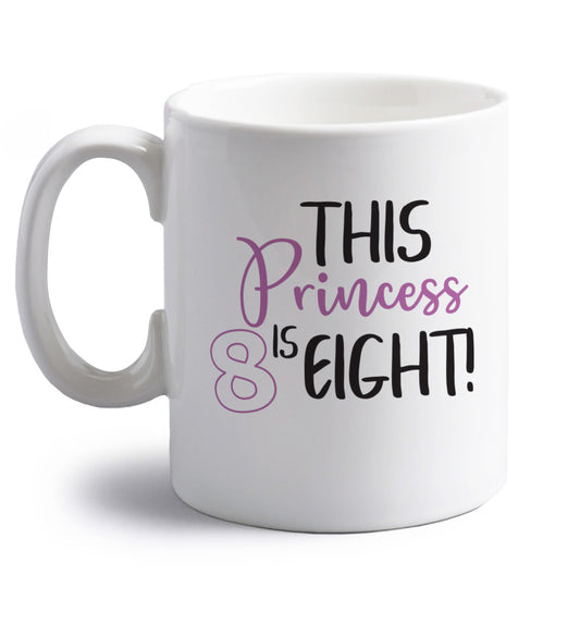 This princess is eight right handed white ceramic mug 