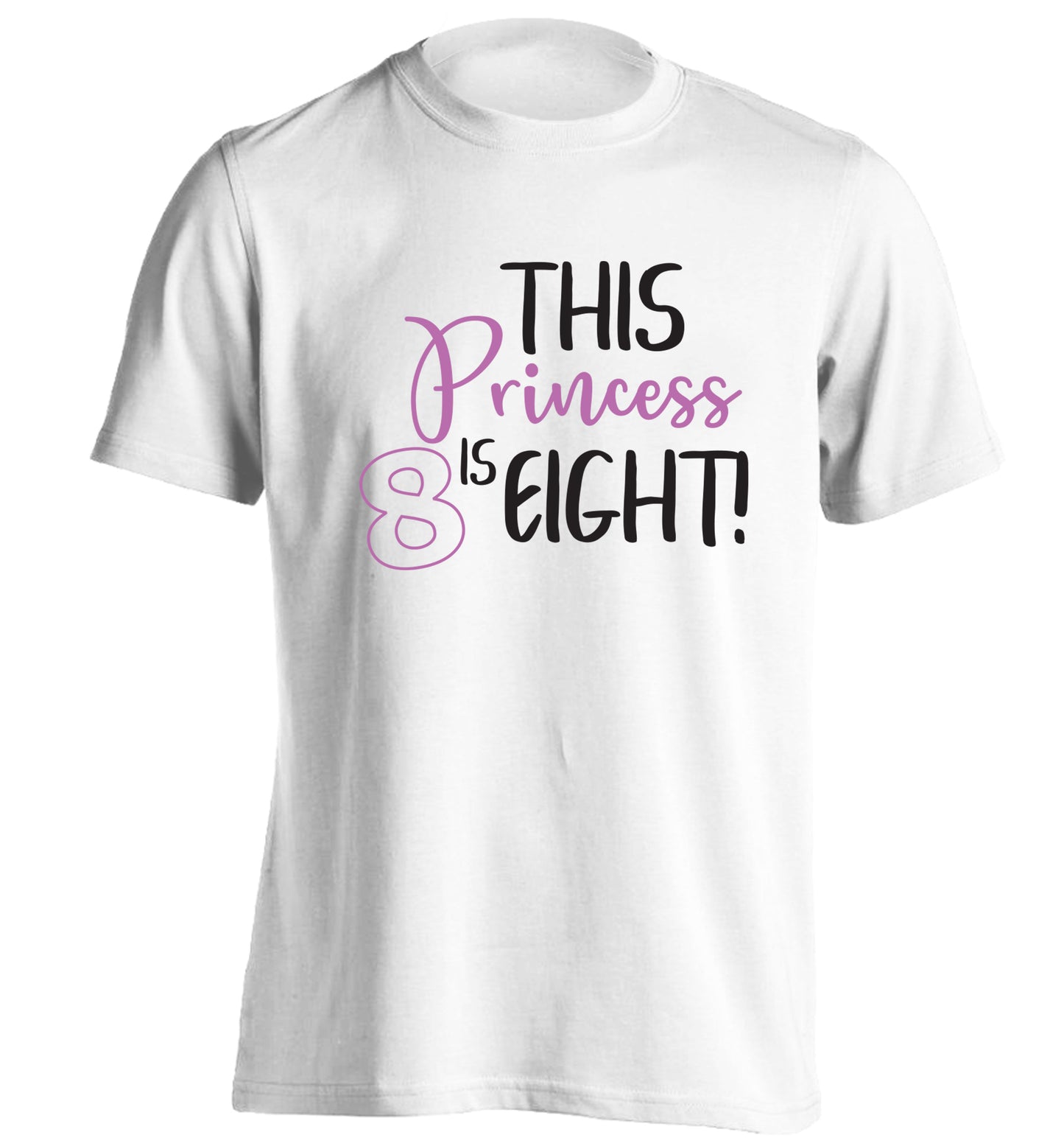 This princess is eight adults unisex white Tshirt 2XL