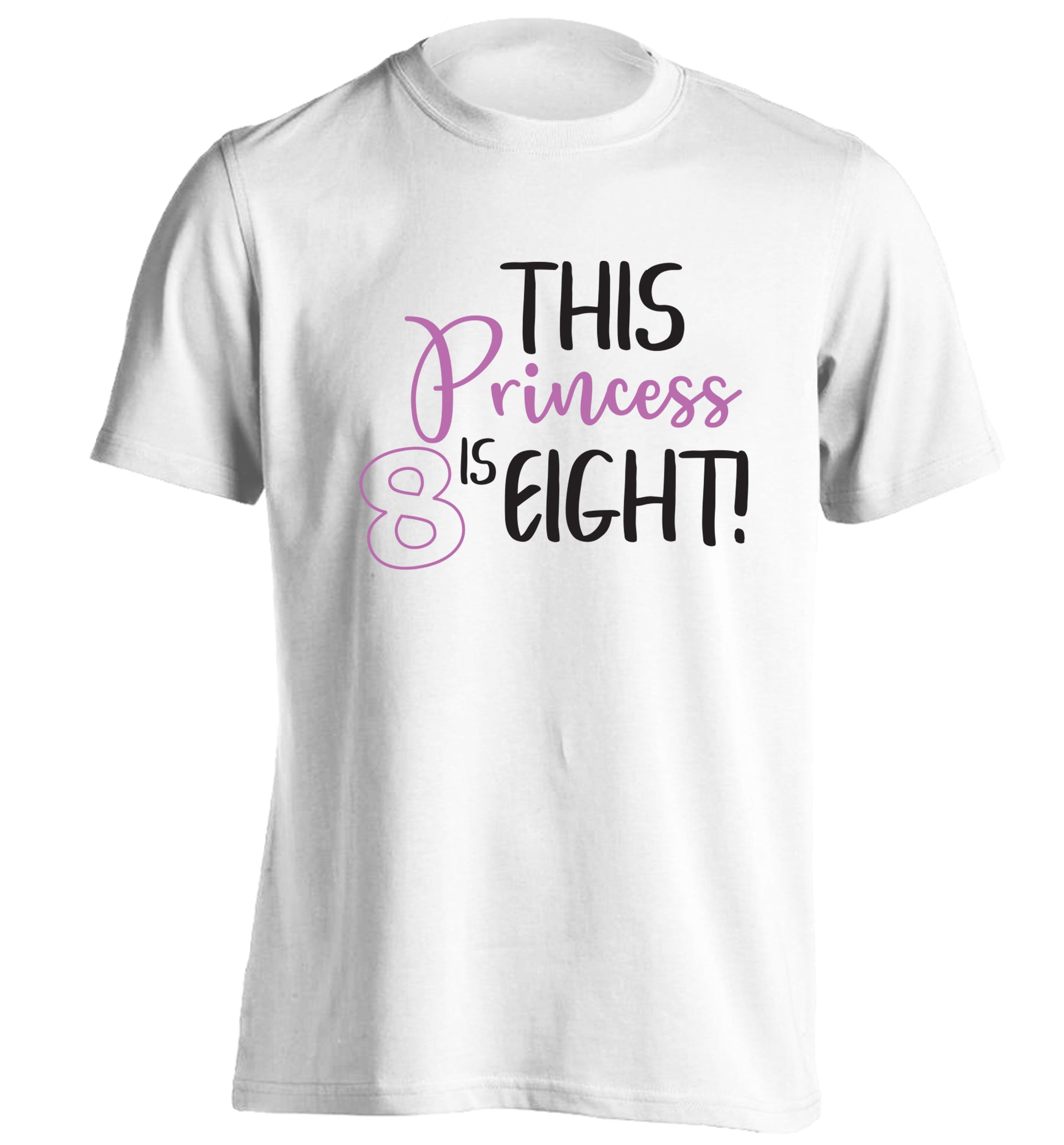 This princess is eight adults unisex white Tshirt 2XL