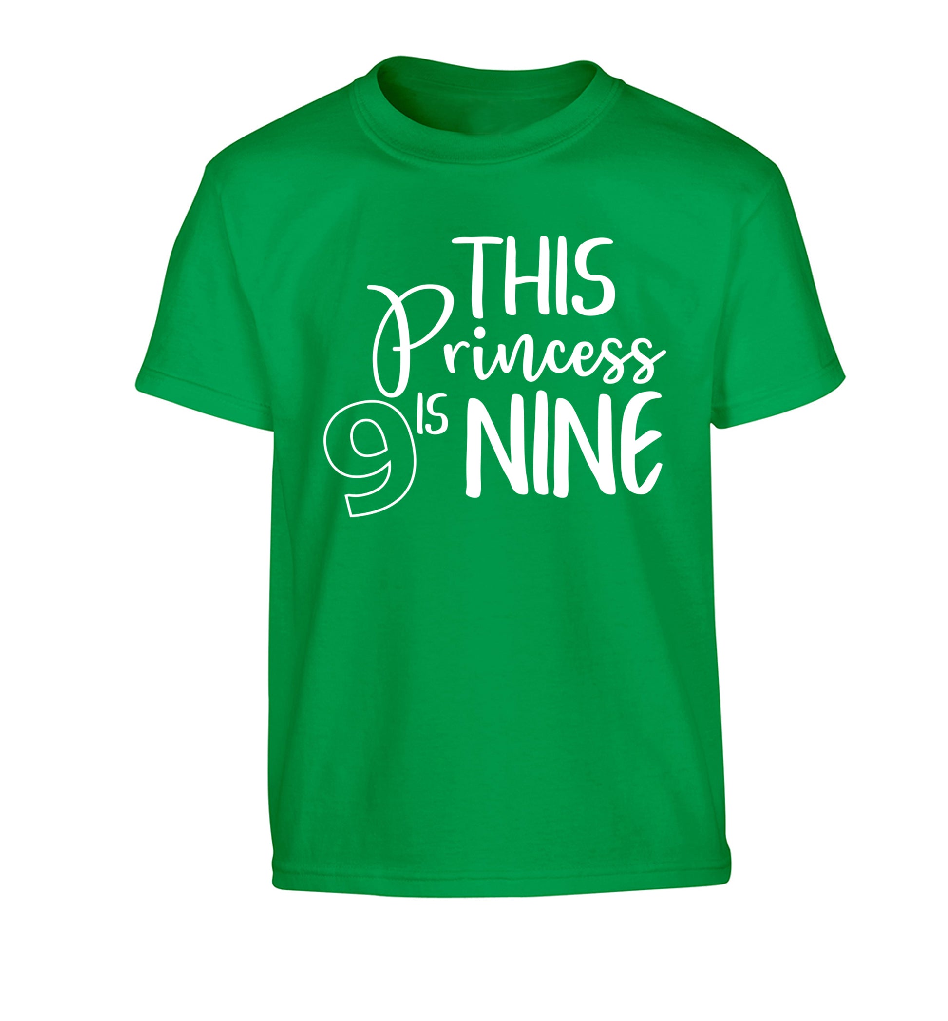 This princess is nine Children's green Tshirt 12-13 Years