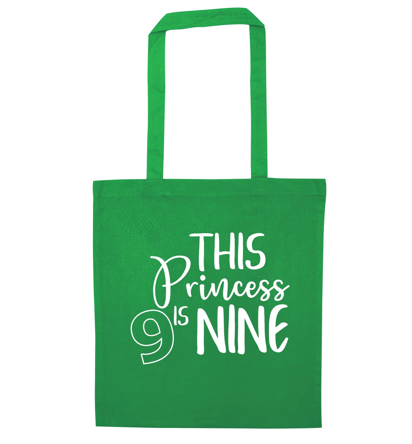 This princess is nine green tote bag